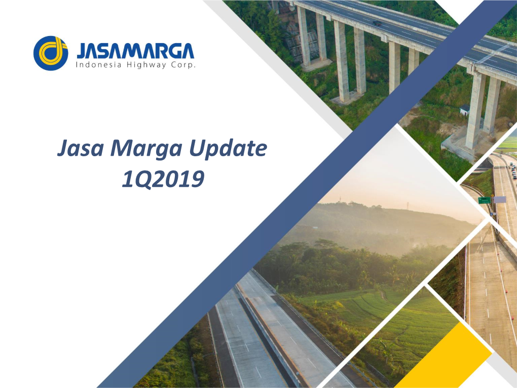 Jasa Marga Update 1Q2019 Company Overview Company Overview