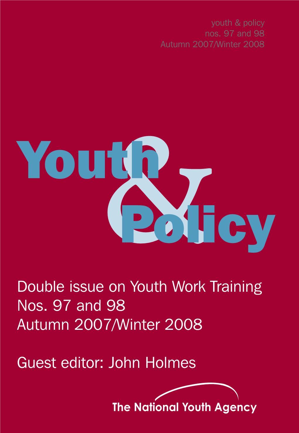 Double Issue on Youth Work Training Nos. 97 and 98 Autumn 2007