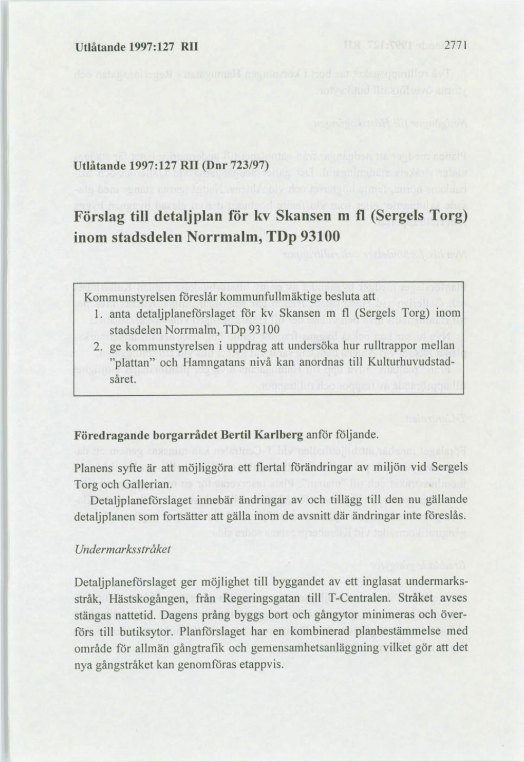 Förslag Till Detaljplan För Kv Skansen M Fl (Sergels Torg) Inom Stadsdelen Norrmalm, Tdp 93100