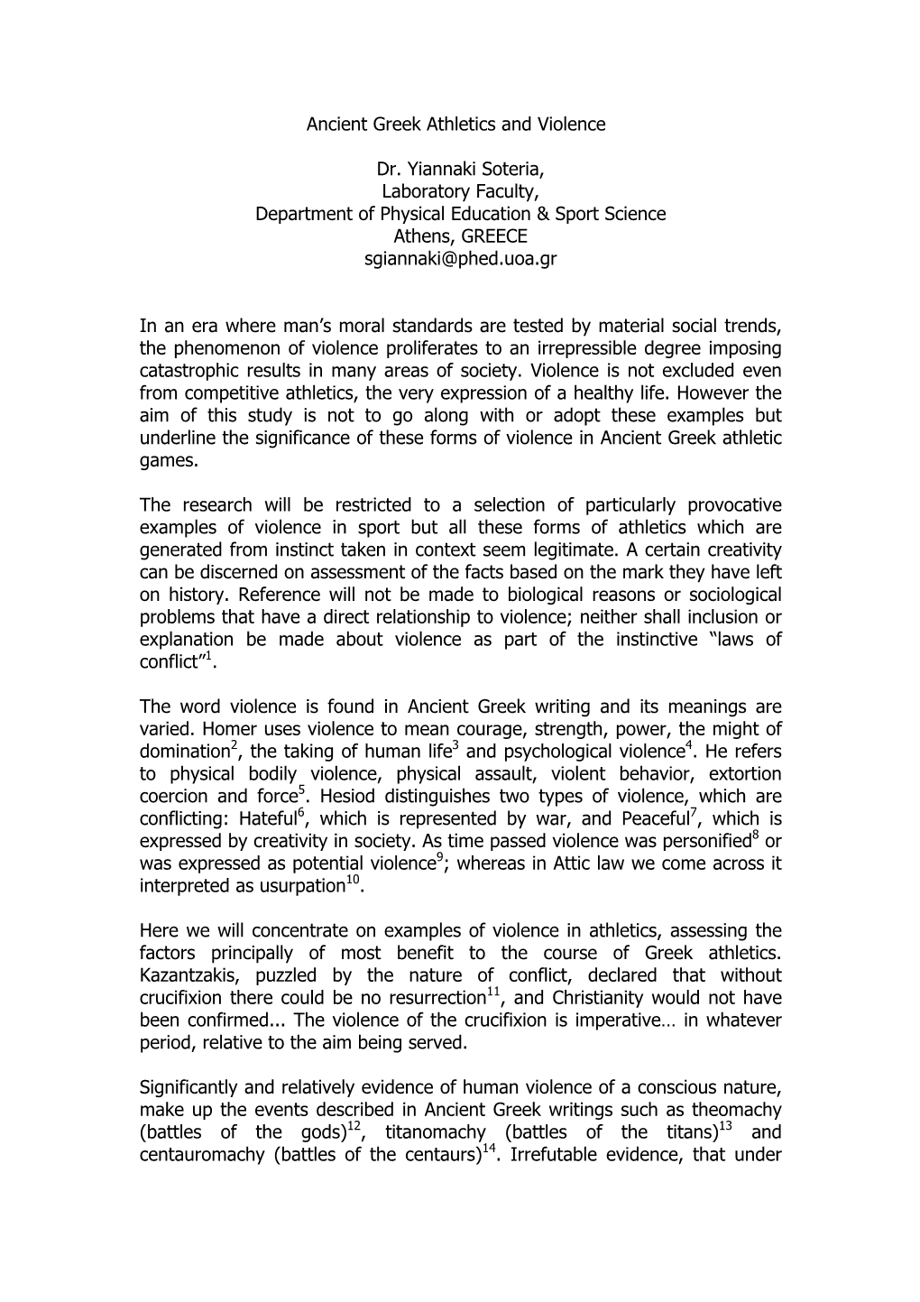 Ancient Greek Athletics and Violence Dr. Yiannaki Soteria, Laboratory Faculty, Department of Physical Education & Sport