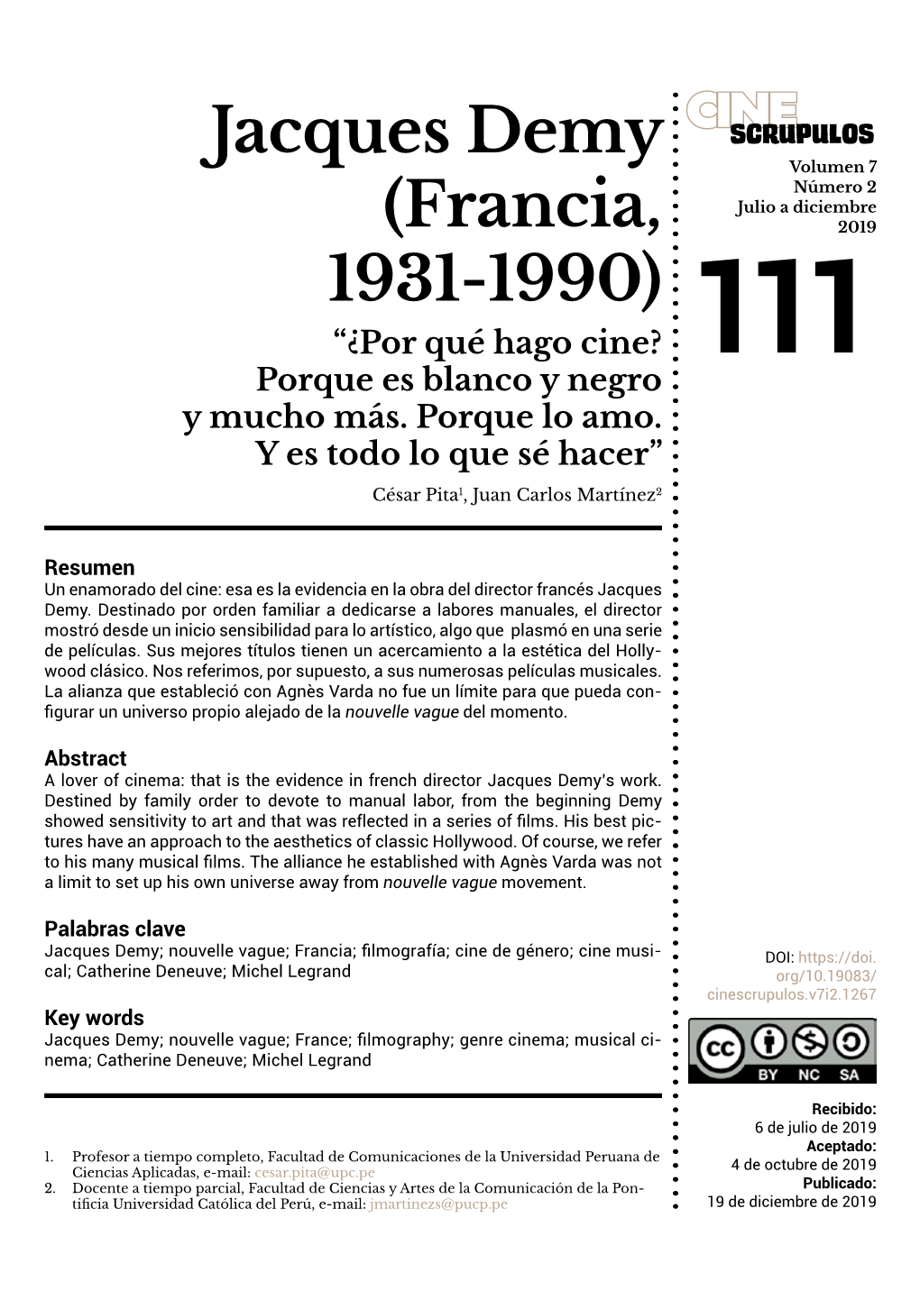 Jacques Demy SCRUPULOS Volumen 7 Número 2 Julio a Diciembre (Francia, 2019 1931-1990) “¿Por Qué Hago Cine? 111 Porque Es Blanco Y Negro Y Mucho Más
