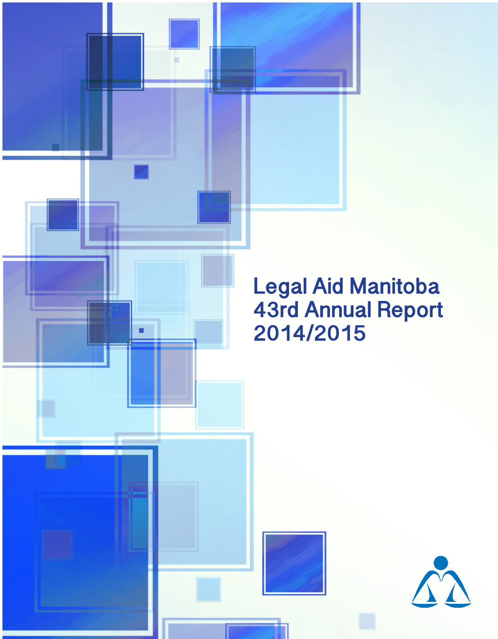 Legal Aid Manitoba 43Rd Annual Report 2014/2015