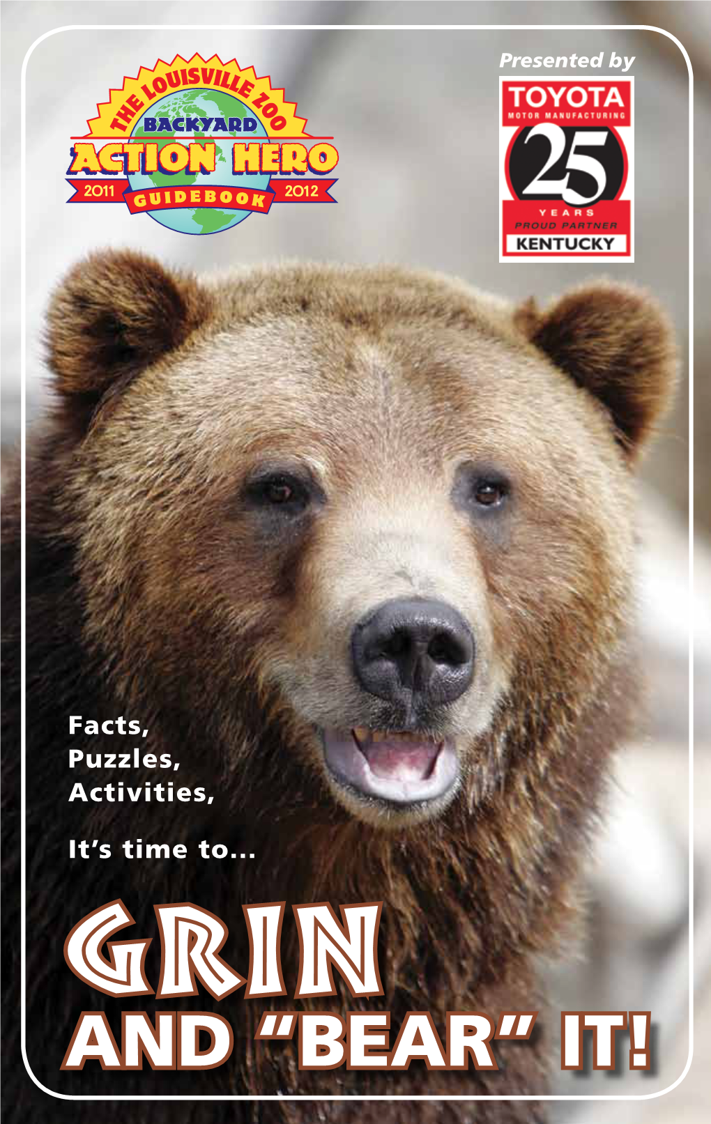 AND “BEAR” IT! Hi Kids! “At Toyota Motor Manufacturing, Kentucky, Inc