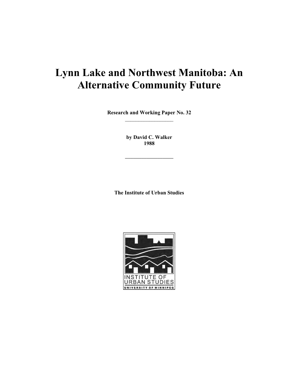 Lynn Lake and Northwest Manitoba: an Alternative Community Future