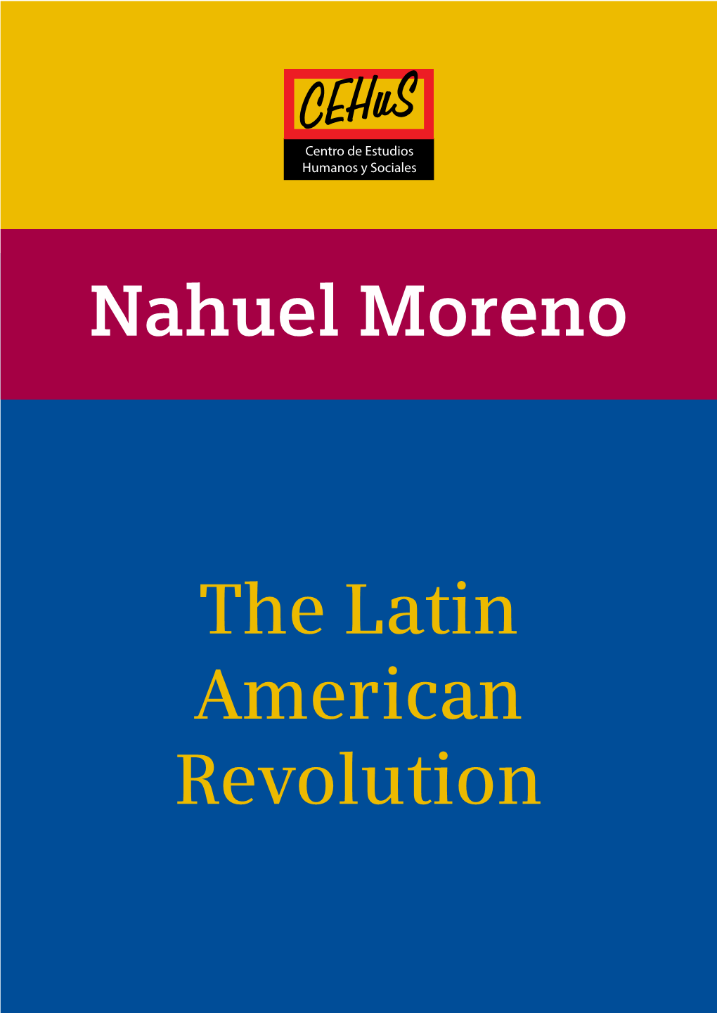 The Latin American Revolution Cehus