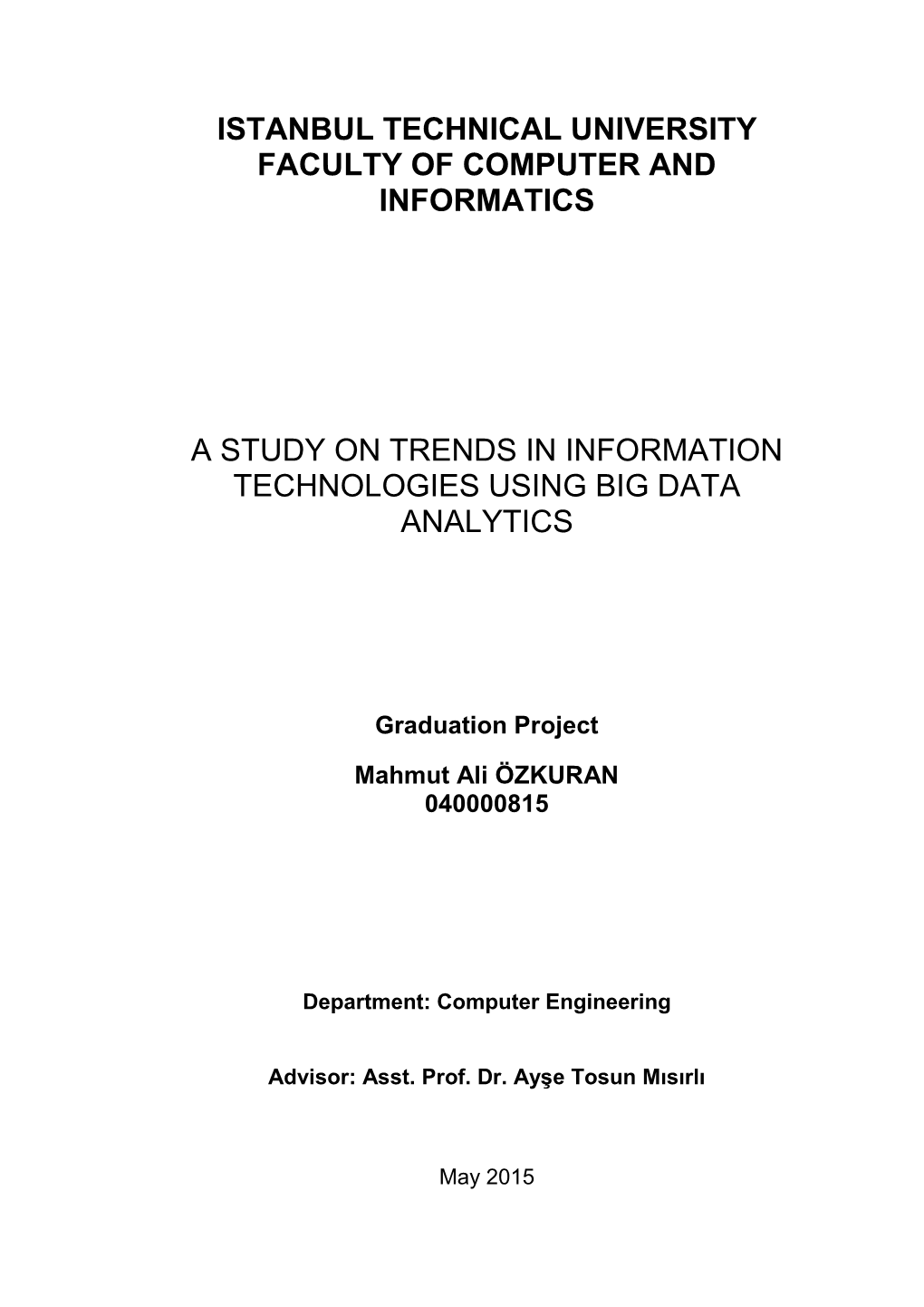 Istanbul Technical University Faculty of Computer and Informatics a Study