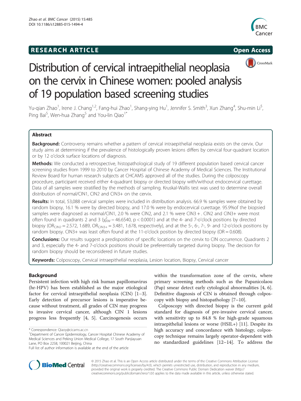 Distribution of Cervical Intraepithelial Neoplasia on the Cervix in Chinese Women: Pooled Analysis of 19 Population Based Screening Studies Yu-Qian Zhao1, Irene J