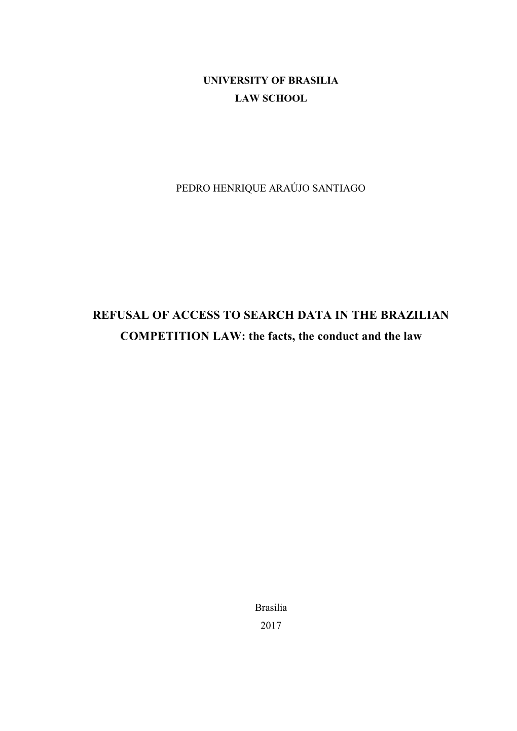 REFUSAL of ACCESS to SEARCH DATA in the BRAZILIAN COMPETITION LAW: the Facts, the Conduct and the Law