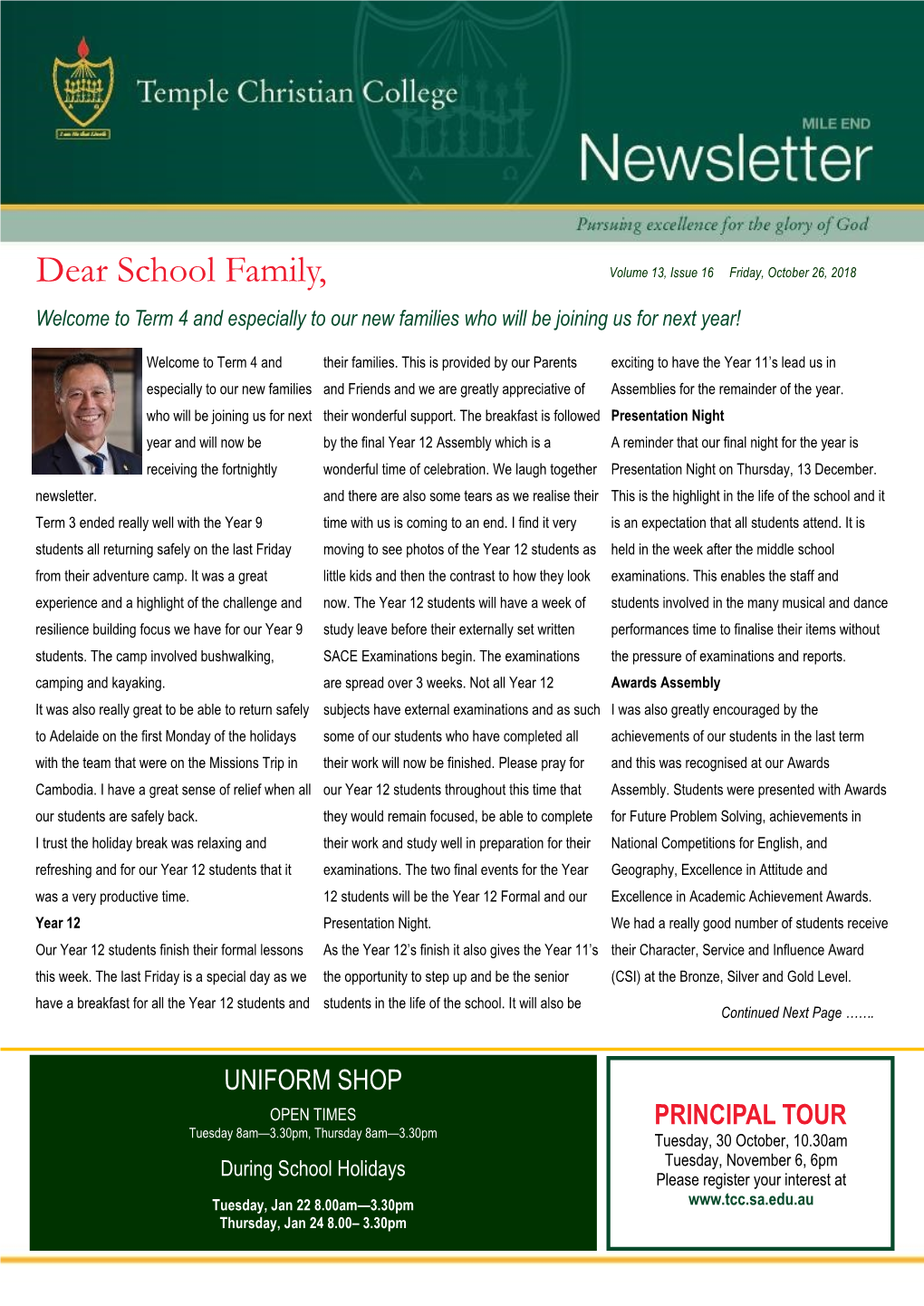 Dear School Family, Volume 13, Issue 16 Friday, October 26, 2018 Welcome to Term 4 and Especially to Our New Families Who Will Be Joining Us for Next Year!