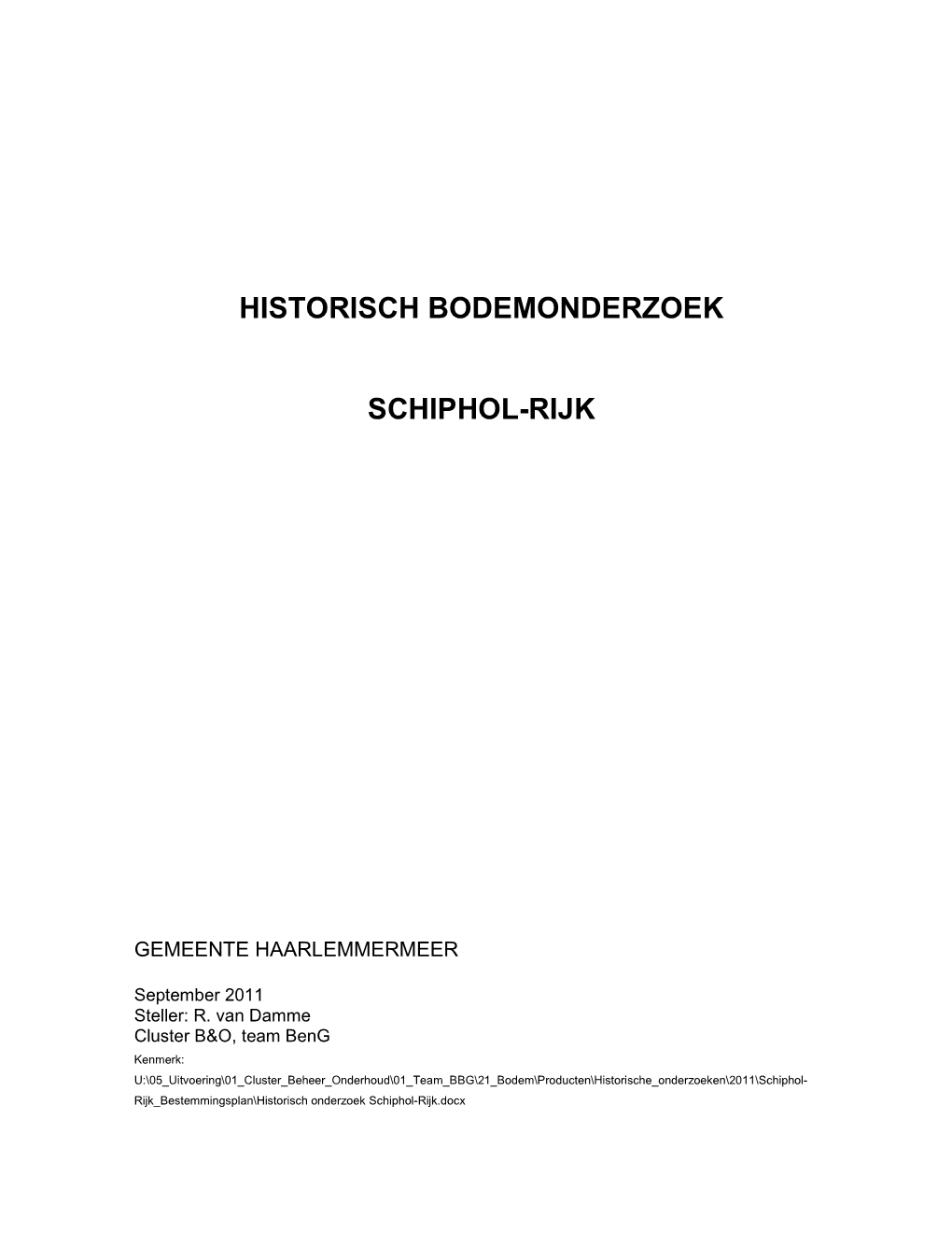 BIJLAGE 1 Historisch Onderzoek Schiphol-Rijk, Versie2