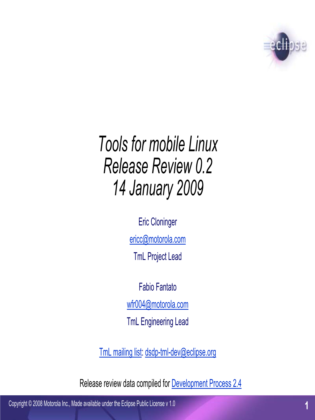 Tools for Mobile Linux Release Review 0.2 14 January 2009