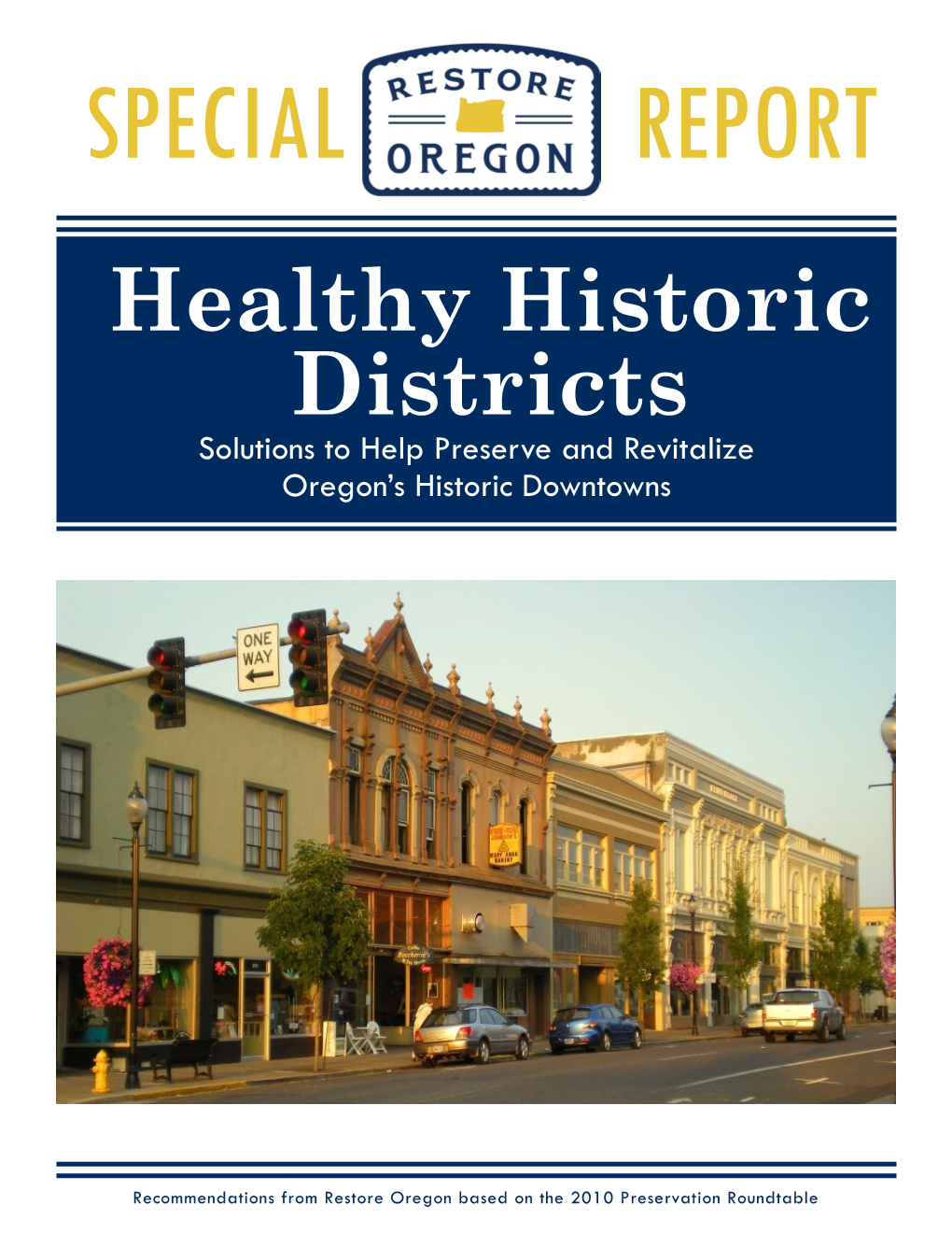 Healthy Historic Districts Solutions to Help Preserve and Revitalize Oregon’S Historic Downtowns
