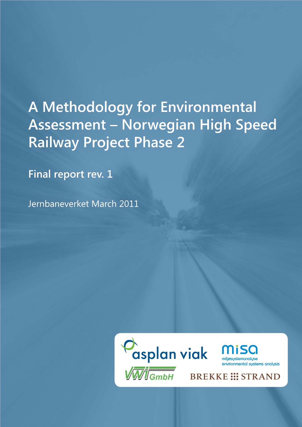 A Methodology for Environmental Assessment – Norwegian High Speed Railway Project Phase 2