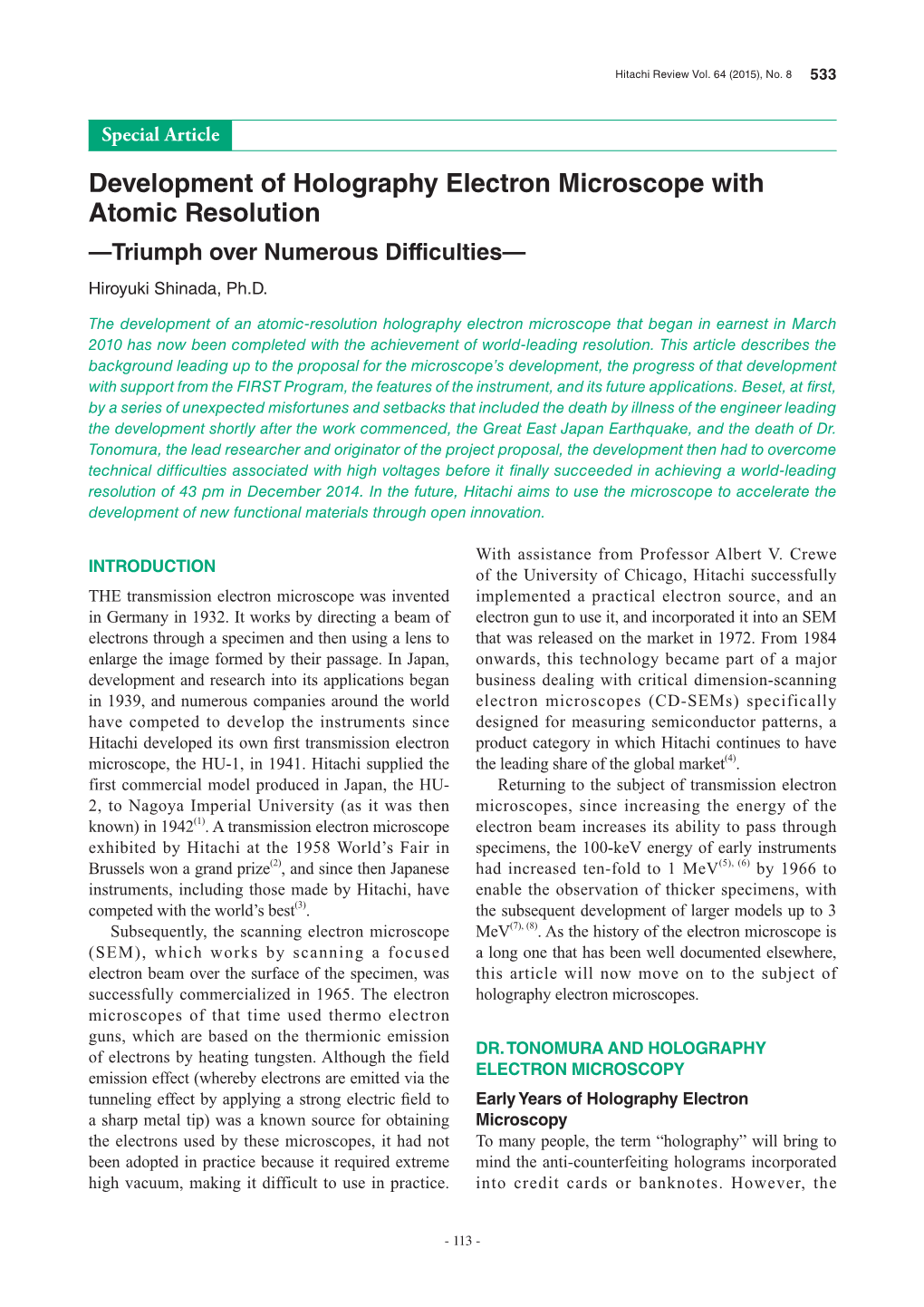 Development of Holography Electron Microscope with Atomic Resolution —Triumph Over Numerous Difficulties— Hiroyuki Shinada, Ph.D