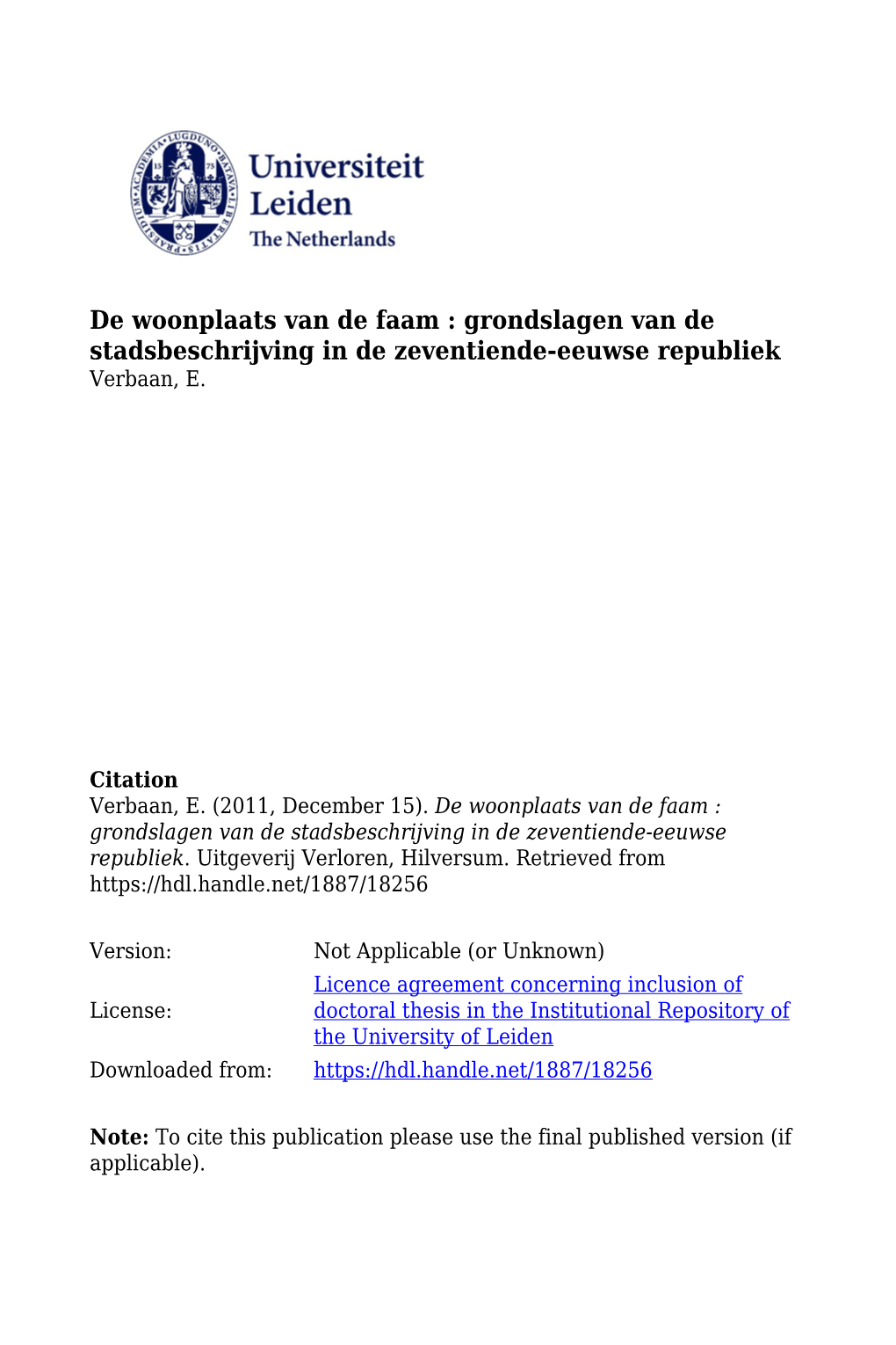 De Woonplaats Van De Faam : Grondslagen Van De Stadsbeschrijving in De Zeventiende-Eeuwse Republiek Verbaan, E