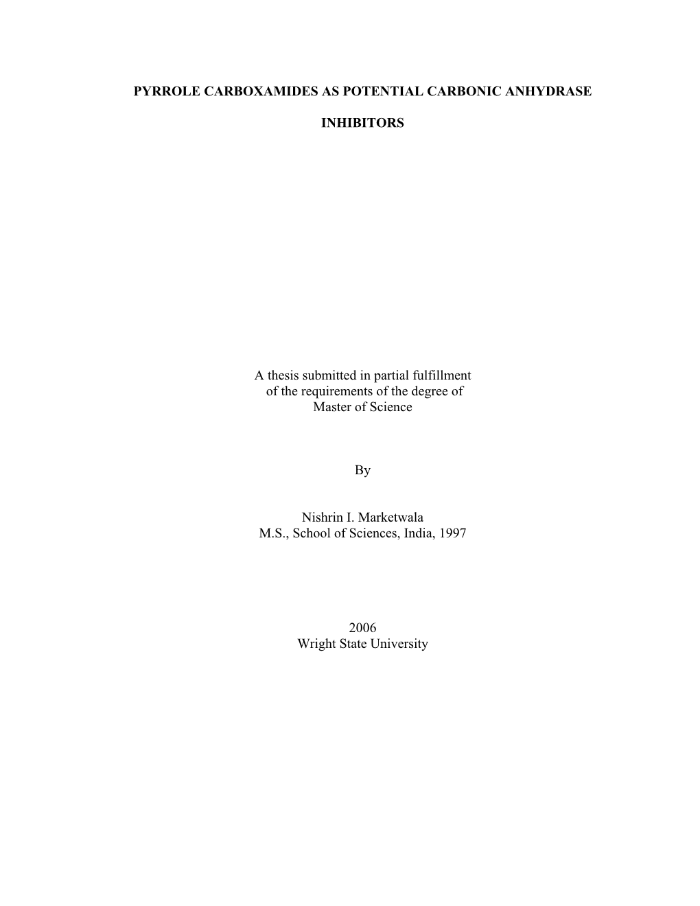 PYRROLE CARBOXAMIDES AS POTENTIAL CARBONIC ANHYDRASE INHIBITORS a Thesis Submitted in Partial Fulfillment of the Requirements Of