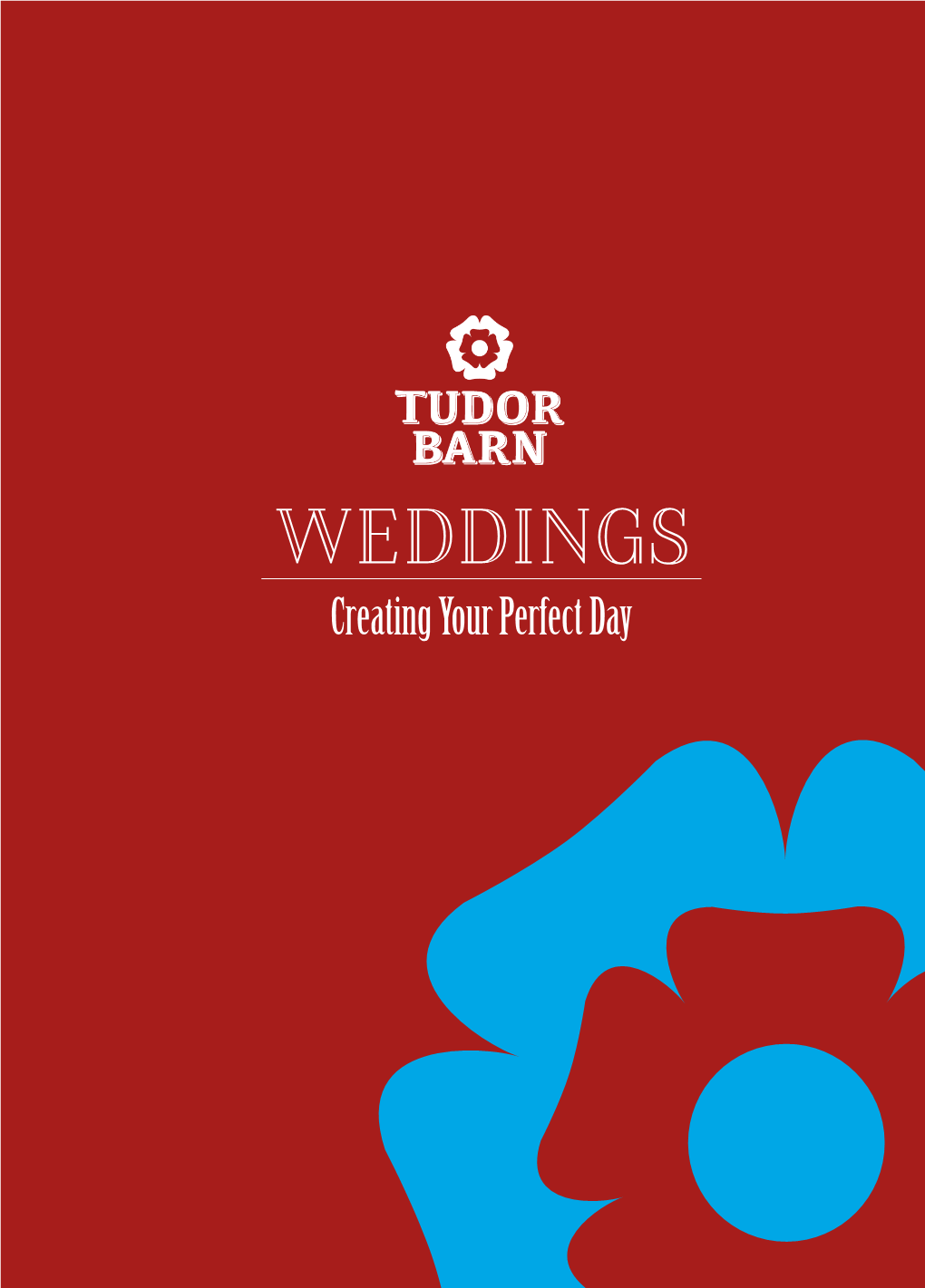 WEDDINGS Creating Your Perfect Day “