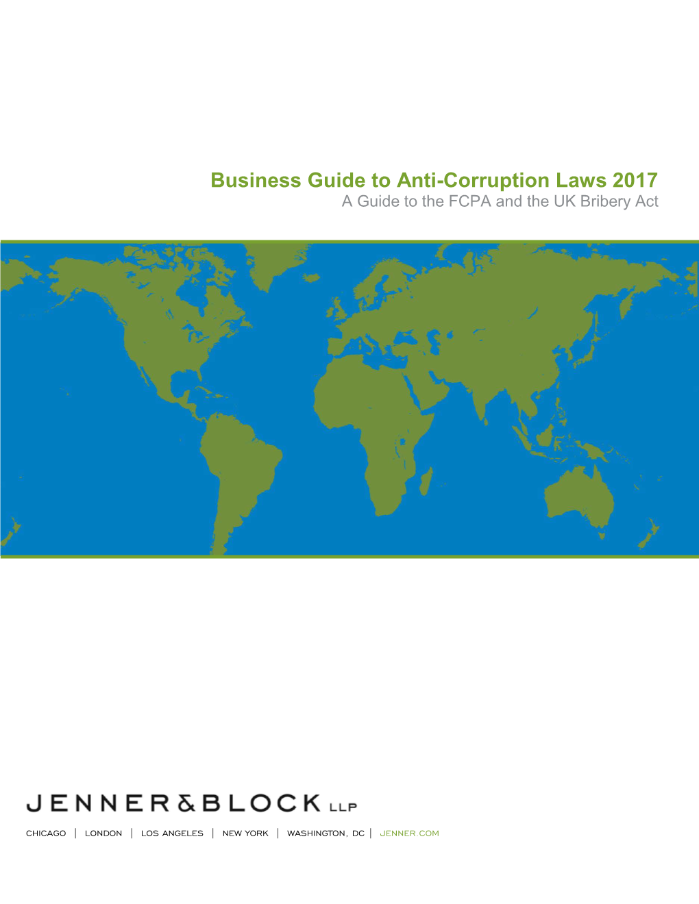 Business Guide to Anti-Corruption Laws 2017 a Guide to the FCPA and the UK Bribery Act