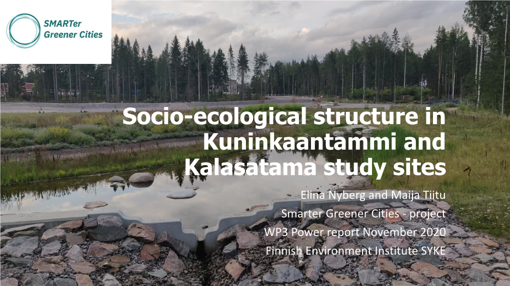 Socio-Ecological Structure in Kuninkaantammi and Kalasatama