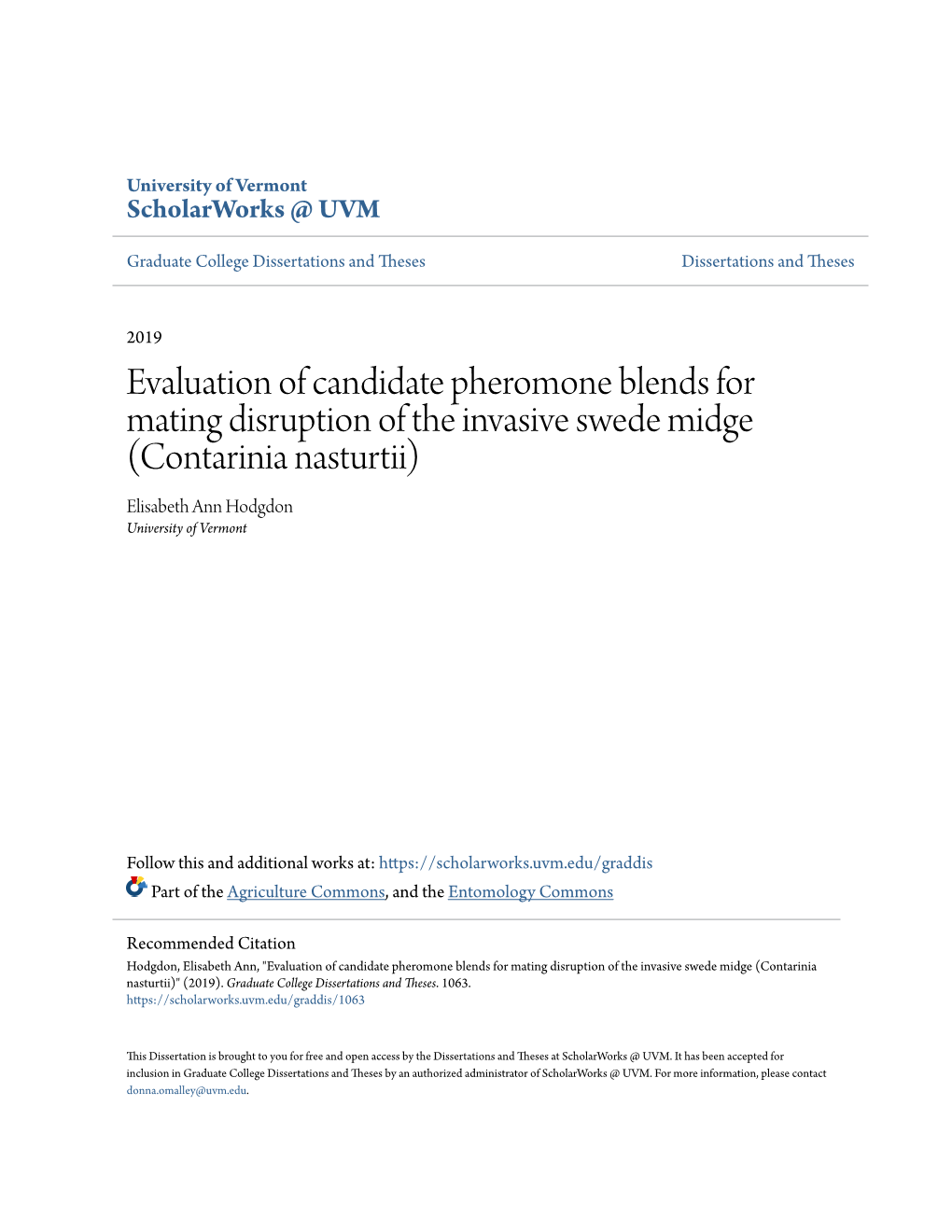 Evaluation of Candidate Pheromone Blends for Mating Disruption of the Invasive Swede Midge (Contarinia Nasturtii) Elisabeth Ann Hodgdon University of Vermont