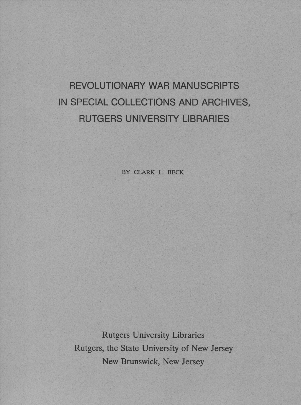 Revolutionary War Manuscripts in Special Collections and Archives, Rutgers University Libraries