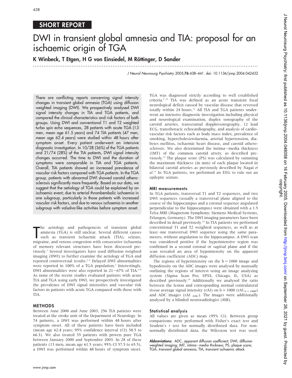 DWI in Transient Global Amnesia and TIA: Proposal for an Ischaemic Origin of TGA K Winbeck, T Etgen, H G Von Einsiedel, M Ro¨Ttinger, D Sander