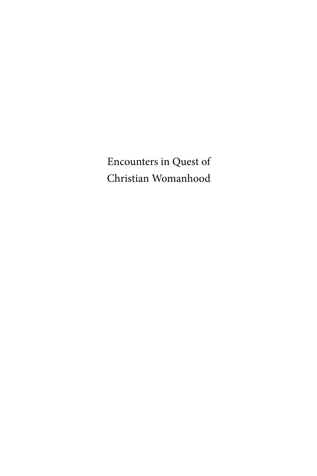 Encounters in Quest of Christian Womanhood Studies in Christian Mission