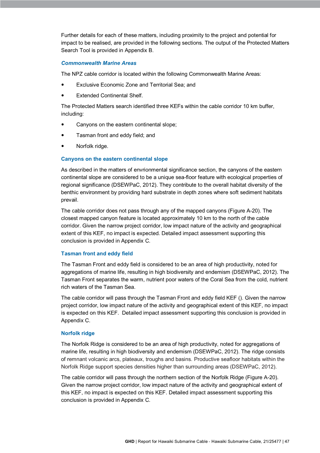 Further Details for Each of These Matters, Including Proximity to the Project and Potential for Impact to Be Realised, Are Provided in the Following Sections