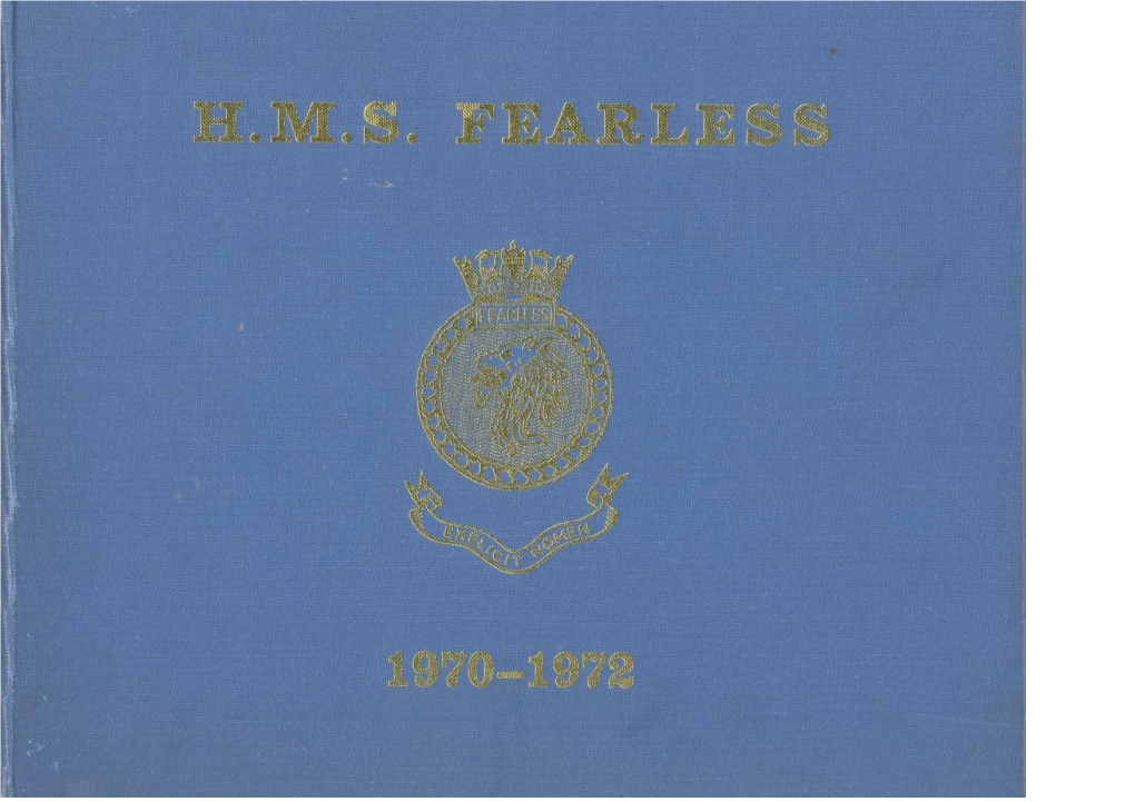 H.M.S. Fearless' Third Commission Commenced with the Ship's Com- Pany Moving on Board One Cold Grey Morning Early in November 1970