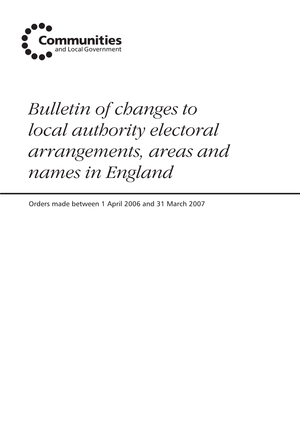 Bulletin of Changes to Local Authority Electoral Arrangements, Areas and Names in England
