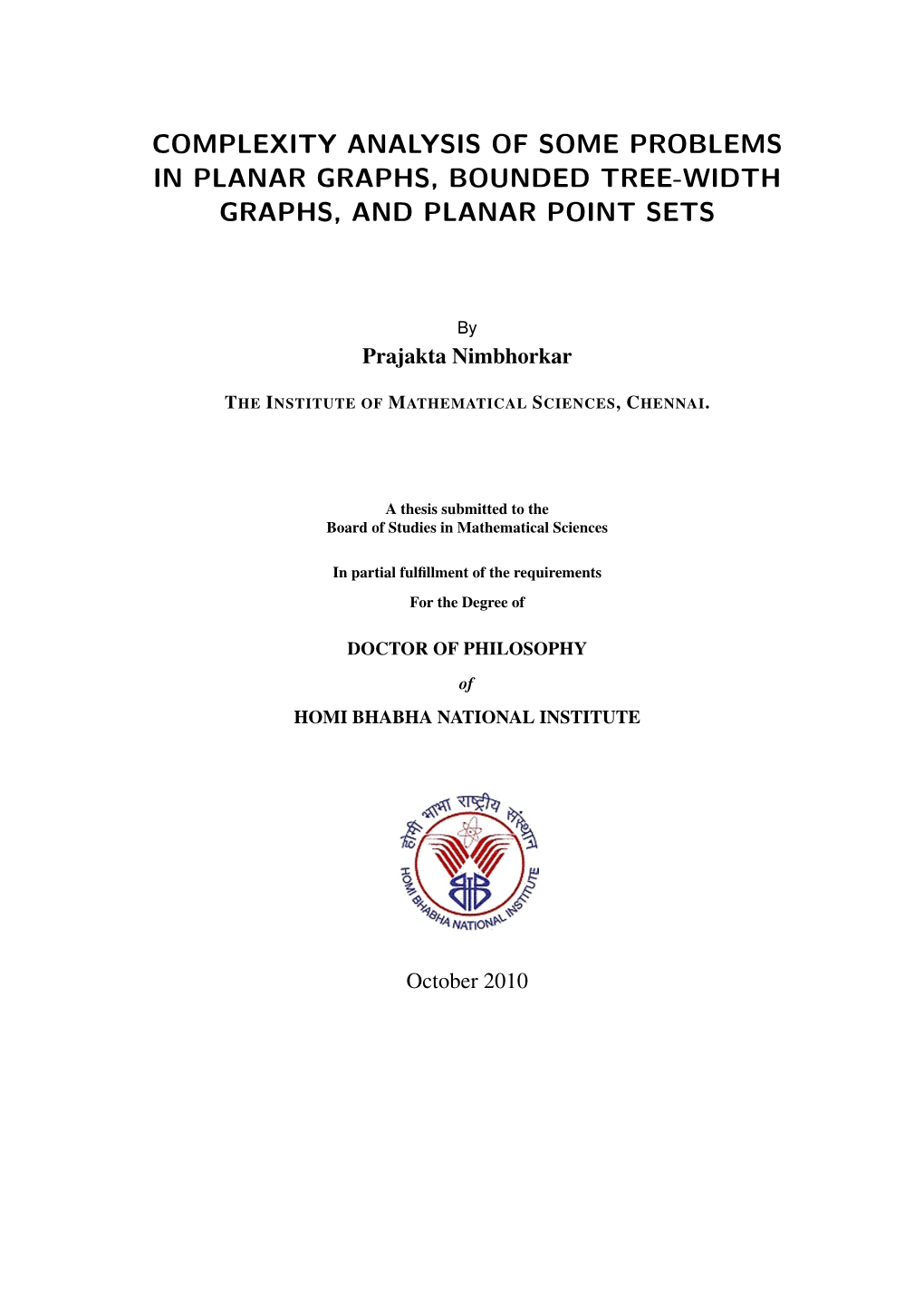 Complexity Analysis of Some Problems in Planar Graphs, Bounded Tree-Width Graphs, and Planar Point Sets