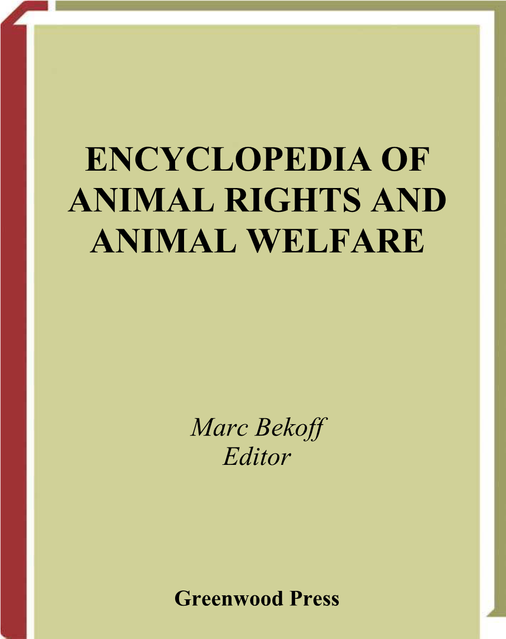 Encyclopedia of Animal Rights and Animal Welfare