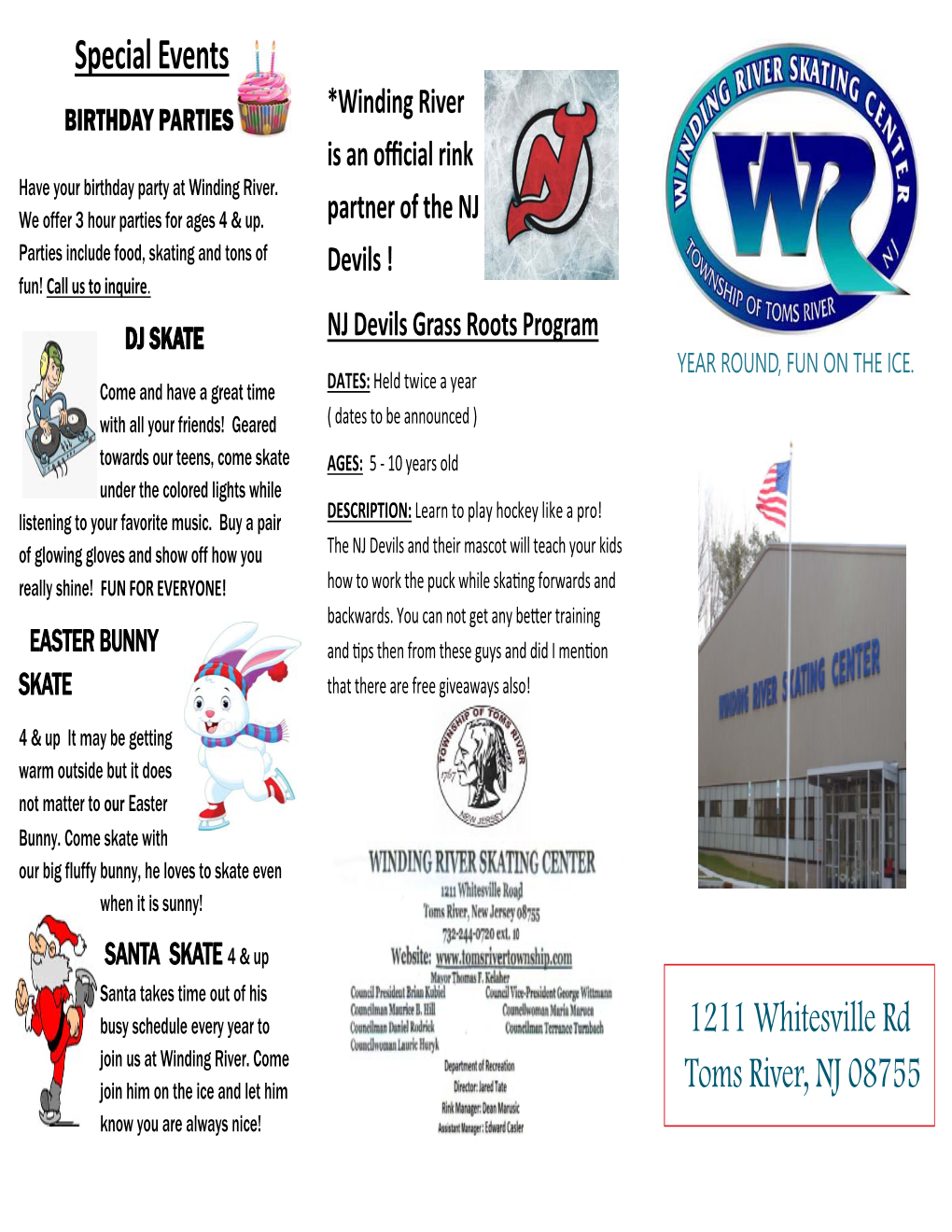 Special Events BIRTHDAY PARTIES *Winding River Is an Oﬃcial Rink Have Your Birthday Party at Winding River