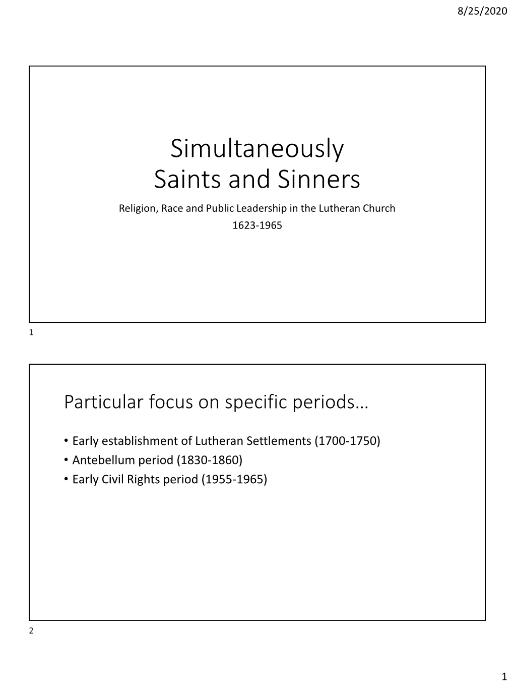 Simultaneously Saints and Sinners Religion, Race and Public Leadership in the Lutheran Church 1623-1965