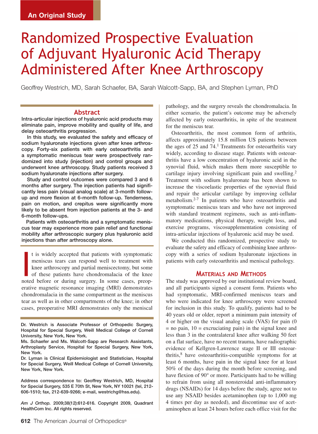 Randomized Prospective Evaluation of Adjuvant Hyaluronic Acid Therapy Administered After Knee Arthroscopy