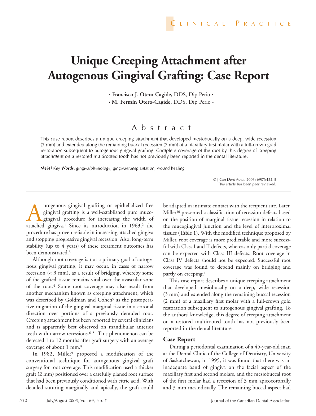 Unique Creeping Attachment After Autogenous Gingival Grafting: Case Report