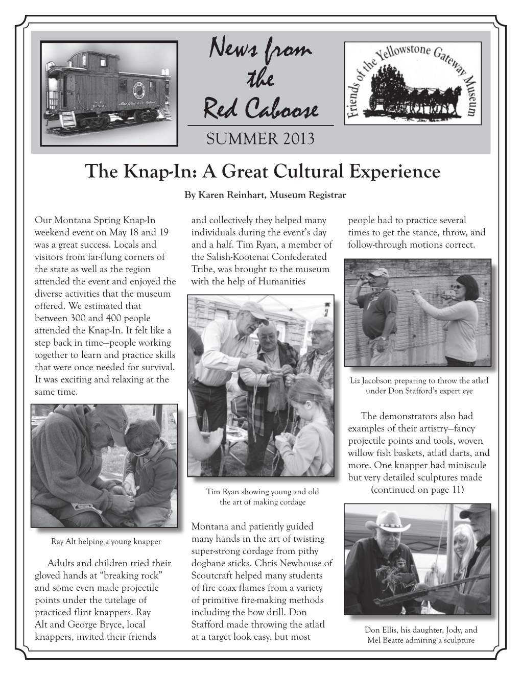 News from the Red Caboose SUMMER 2013 the Knap-In: a Great Cultural Experience by Karen Reinhart, Museum Registrar