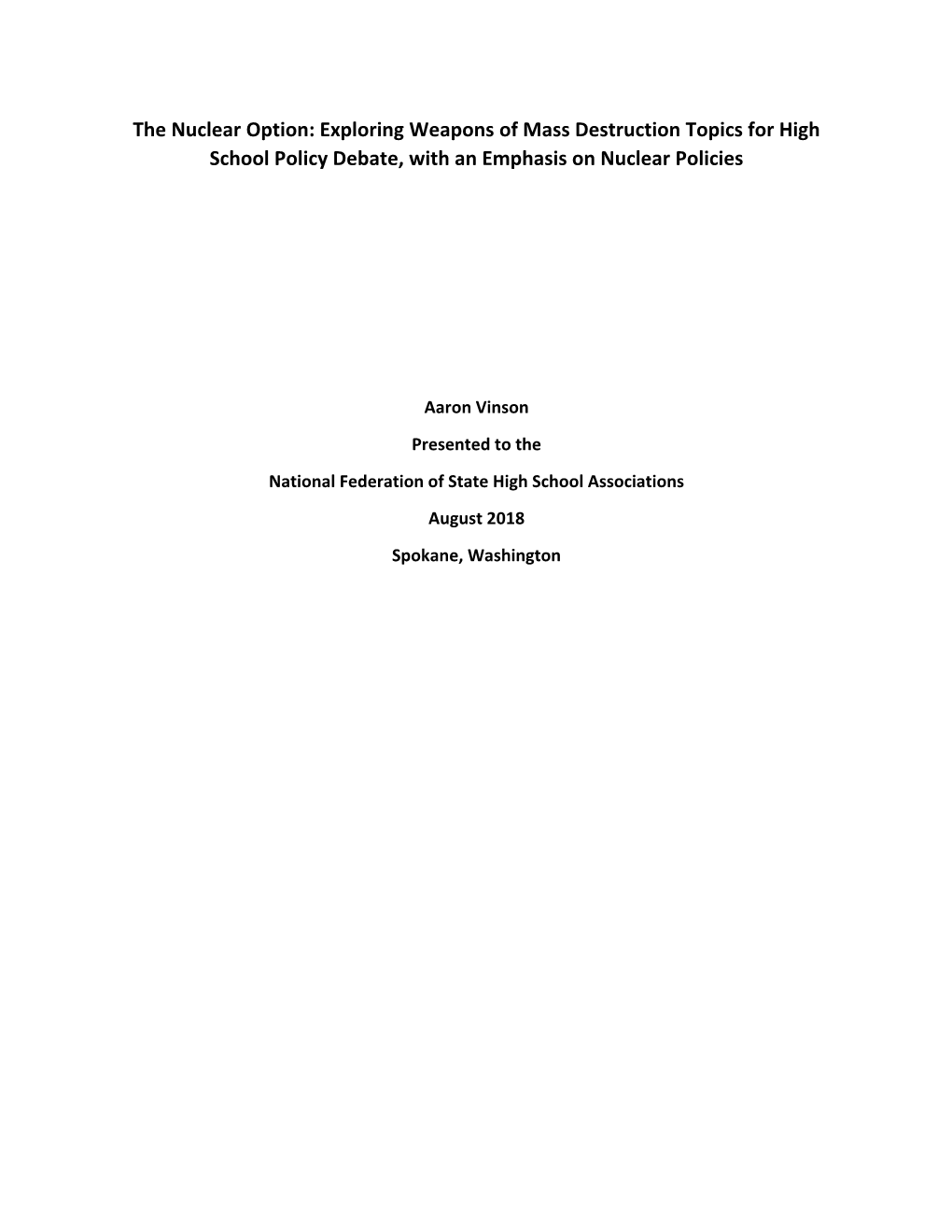 Exploring Weapons of Mass Destruction Topics for High School Policy Debate, with an Emphasis on Nuclear Policies