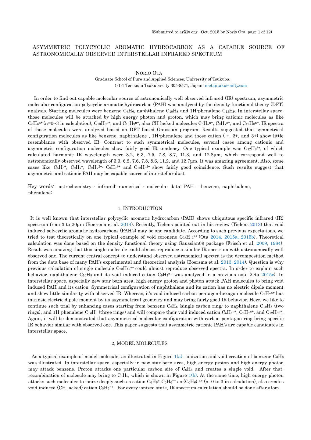 Asymmetric Polycyclic Aromatic Hydrocarbon As a Capable Source of Astronomically Observed Interstellar Infrared Spectrum