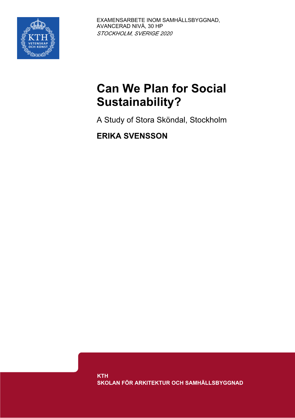 Can We Plan for Social Sustainability? a Study of Stora Sköndal, Stockholm
