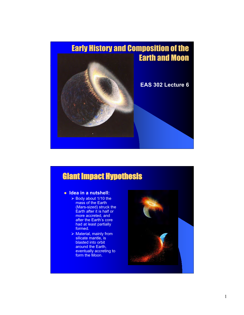 Early History and Composition of the Earth and Moon Giant Impact