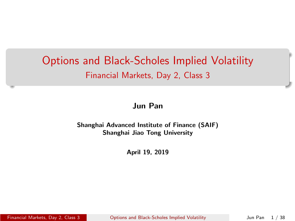 Options and Black-Scholes Implied Volatility Financial Markets, Day 2, Class 3