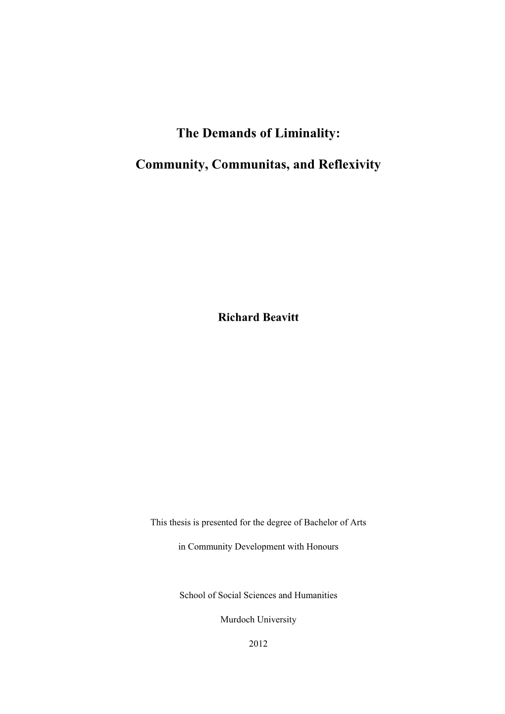 The Demands of Liminality: Community, Communitas, And