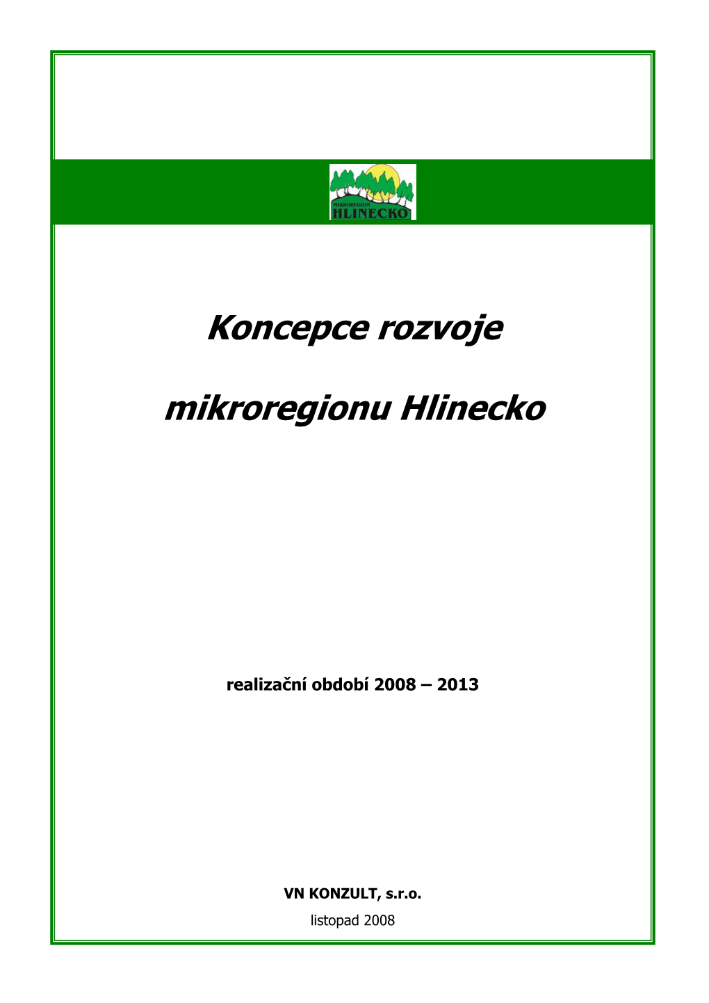 Koncepce Rozvoje Mikroregionu Hlinecko ______VN KONZULT, S.R.O
