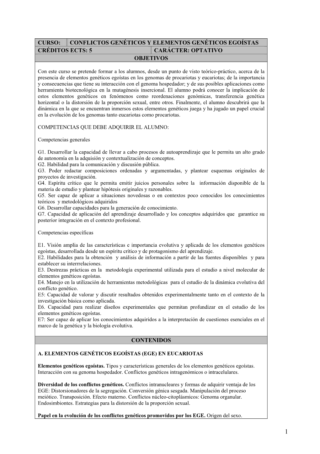 Conflictos Genéticos Y Elementos Genéticos Egoístas Créditos Ects: 5 Carácter: Optativo Objetivos