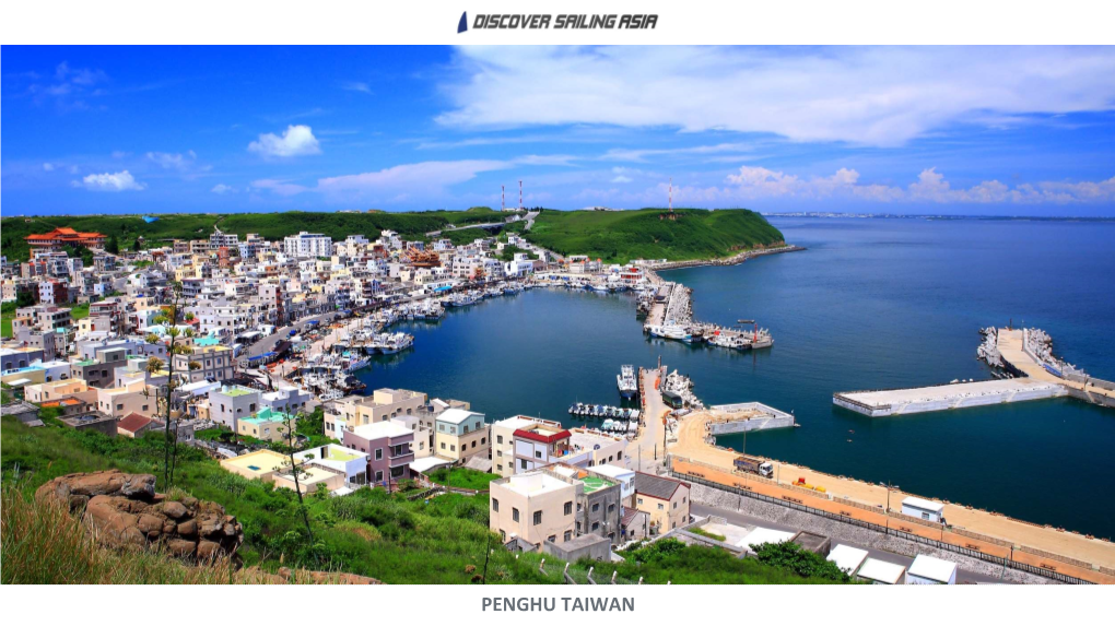 PENGHU TAIWAN Discover Sailing Asia Was Founded to Provide an Opportunity for People of All Ages & Abilities to Sail in a Fun and Safe Environment