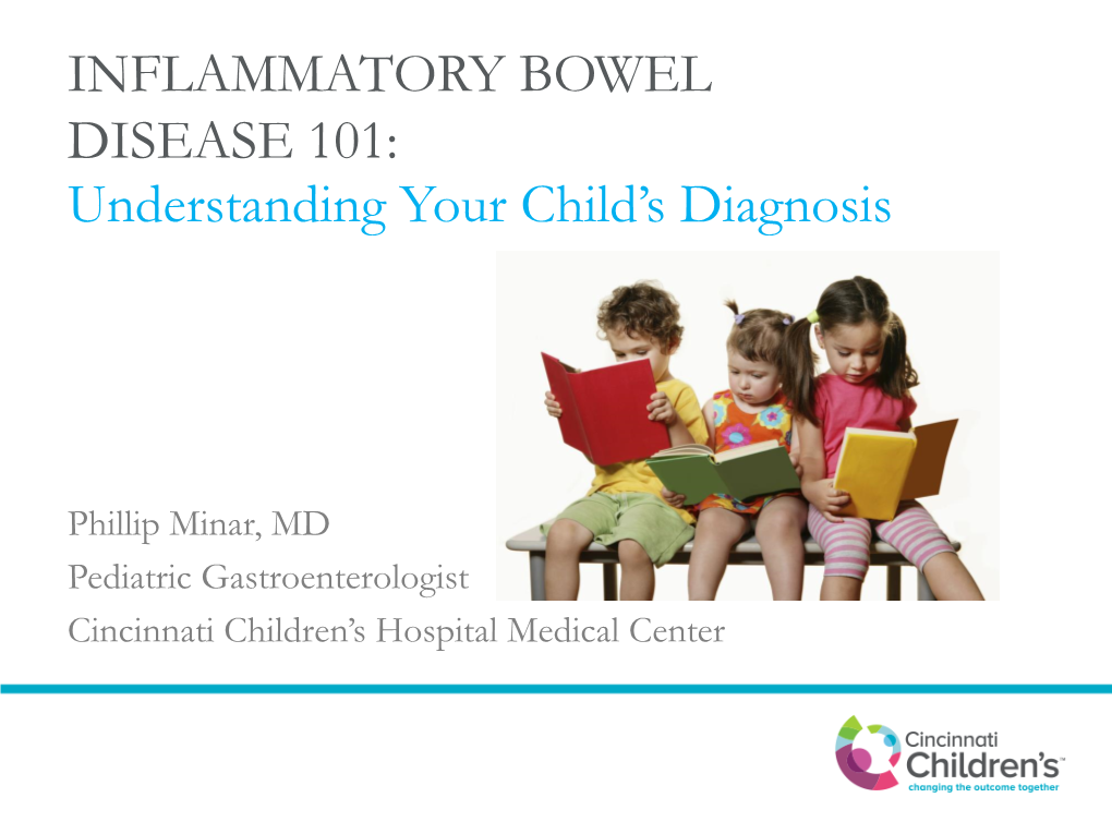 INFLAMMATORY BOWEL DISEASE 101: Understanding Your Child’S Diagnosis