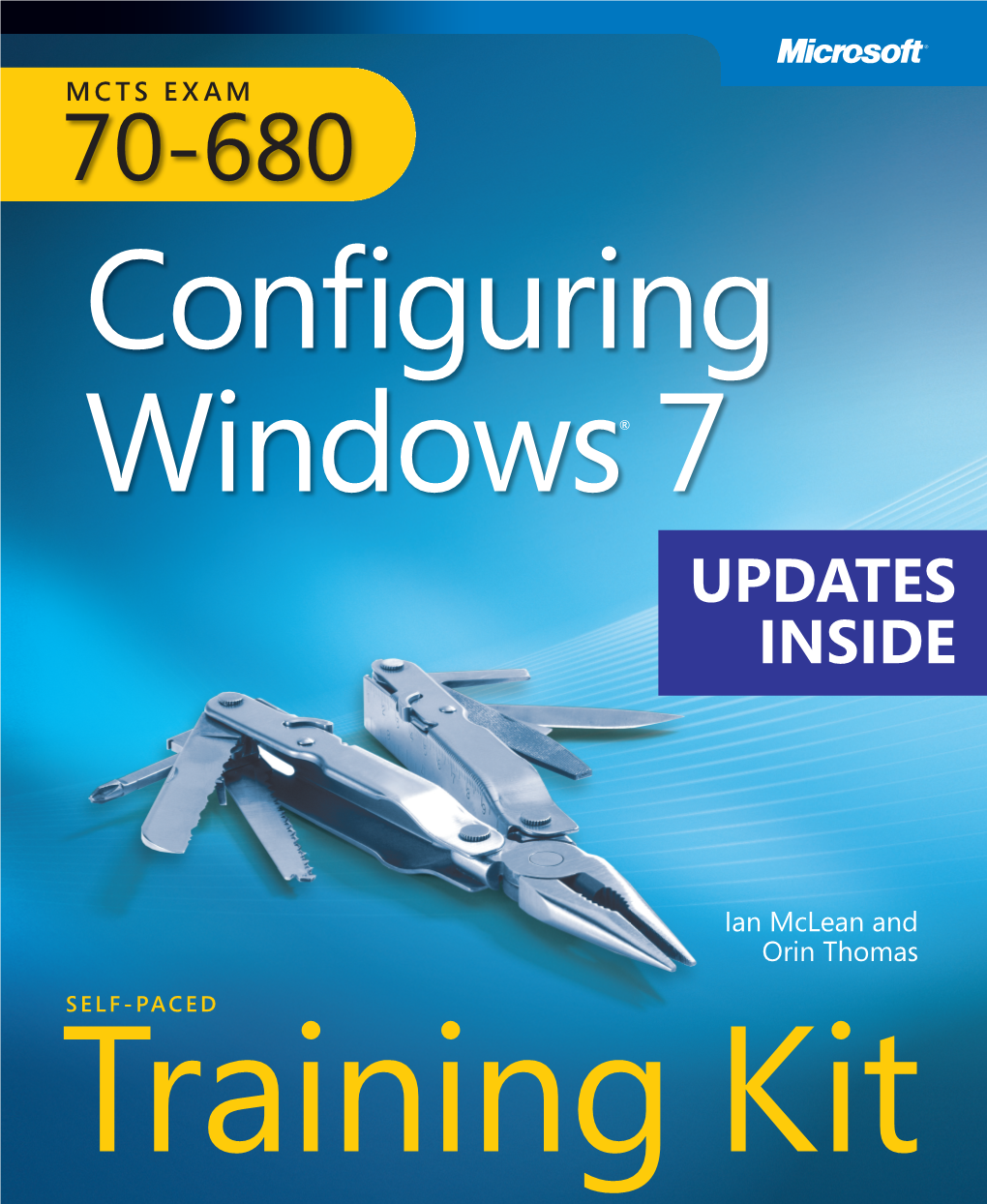 MCTS Self-Paced Training Kit (Exam 70-680): Configureing Windows 7