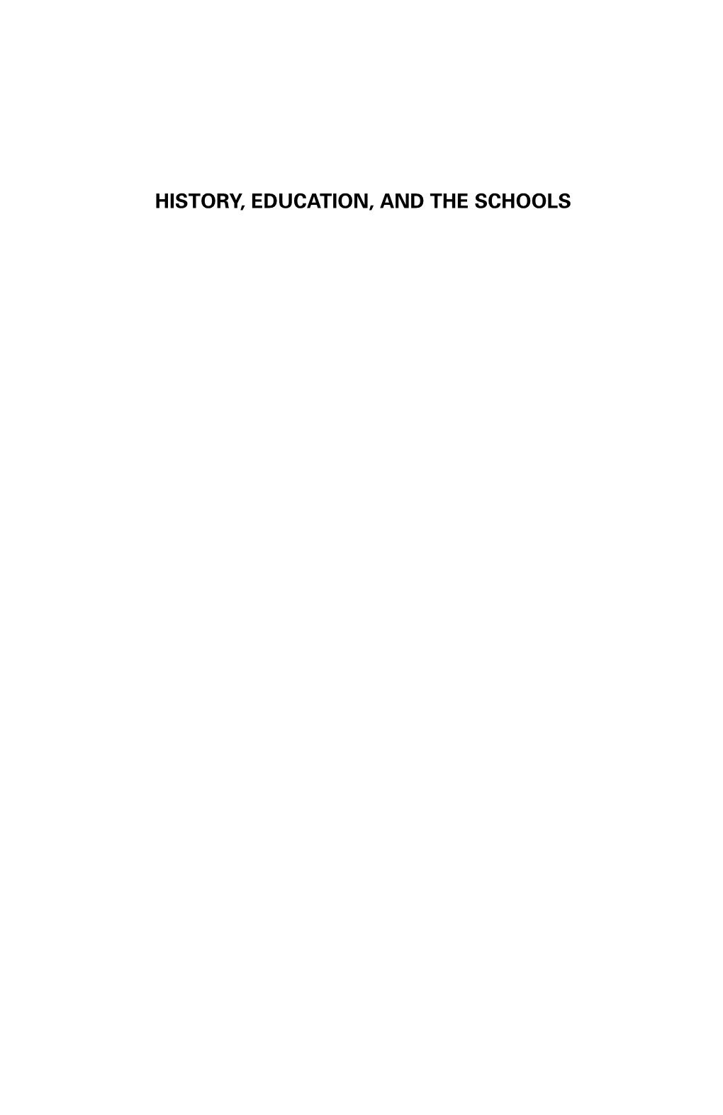 History, Education, and the Schools Previous Books by William J