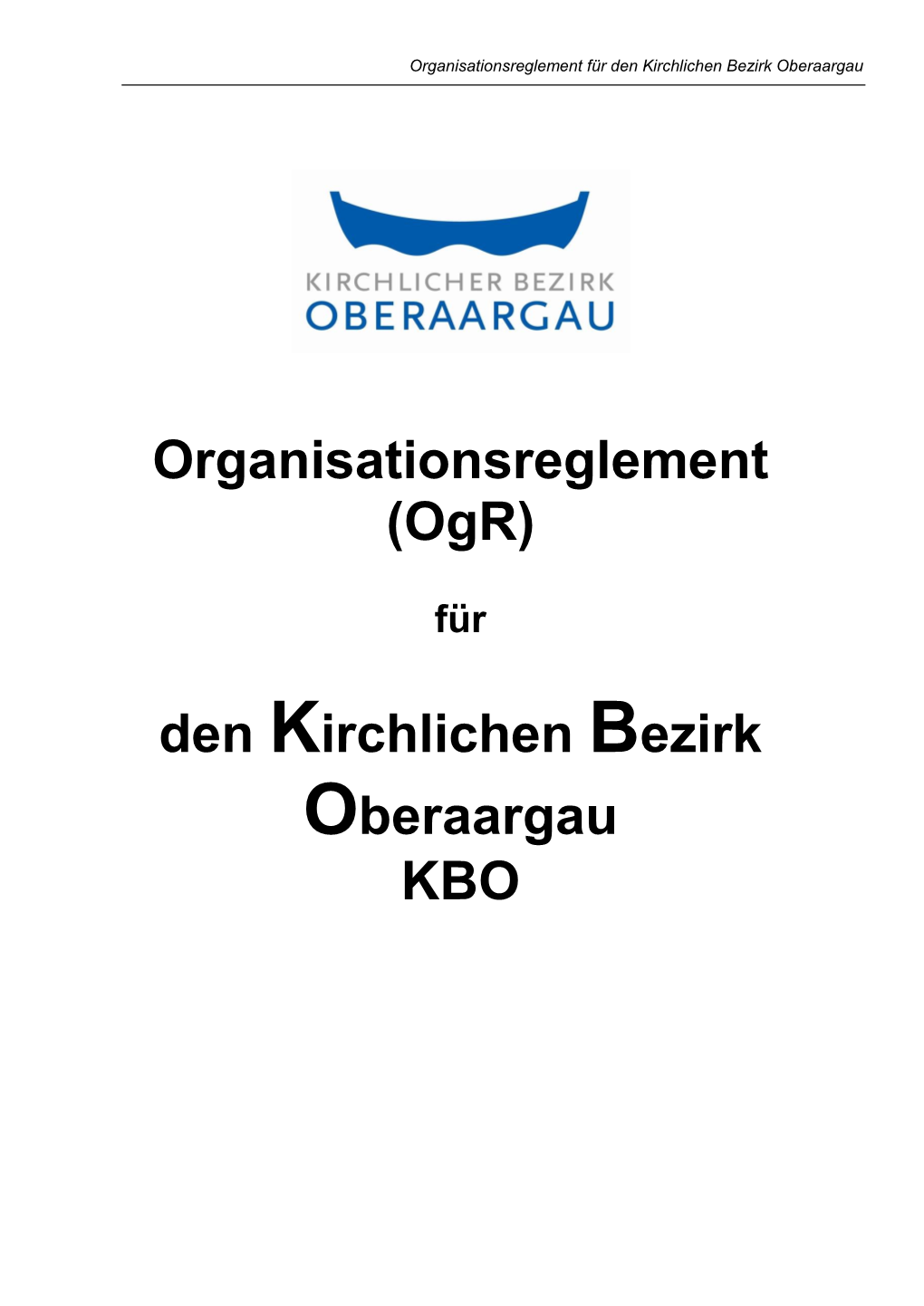Organisationsreglement Für Den Kirchlichen Bezirk Oberaargau